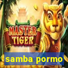 samba pormo